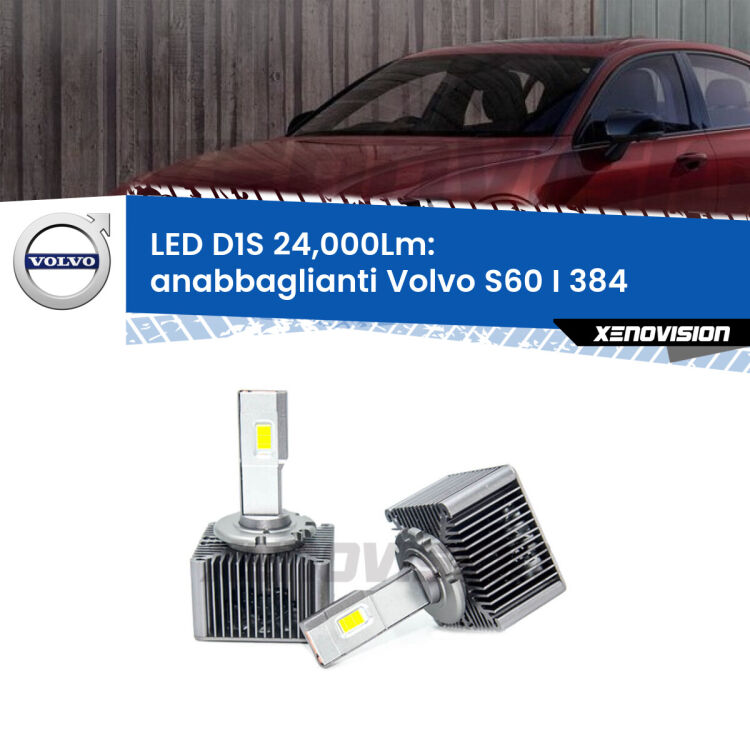 <strong>Lampade conversione a LED specifiche per Volvo S60 I</strong> 384 2000 - 2010 con fari D1S xenon di serie. Lampade Canbus da 24.000Lumen, Qualità Massima.