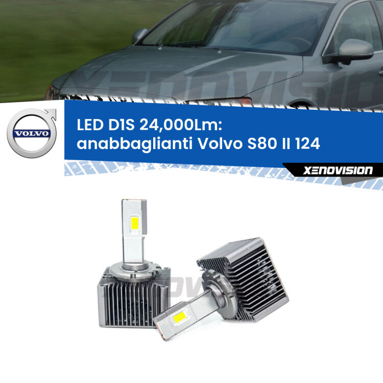 <strong>Lampade conversione a LED specifiche per Volvo S80 II</strong> 124 2006 - 2016 con fari D1S xenon di serie. Lampade Canbus da 24.000Lumen, Qualità Massima.