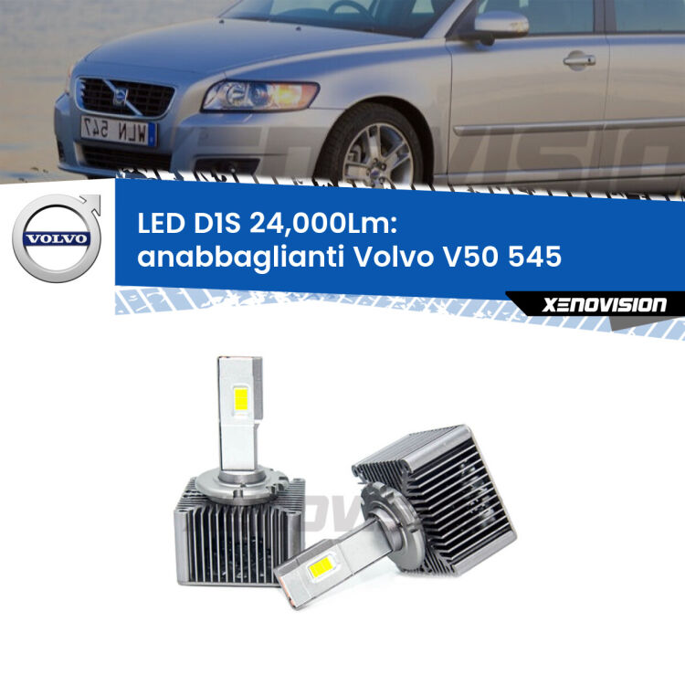 <strong>Lampade conversione a LED specifiche per Volvo V50</strong> 545 2008 - 2012 con fari D1S xenon di serie. Lampade Canbus da 24.000Lumen, Qualità Massima.