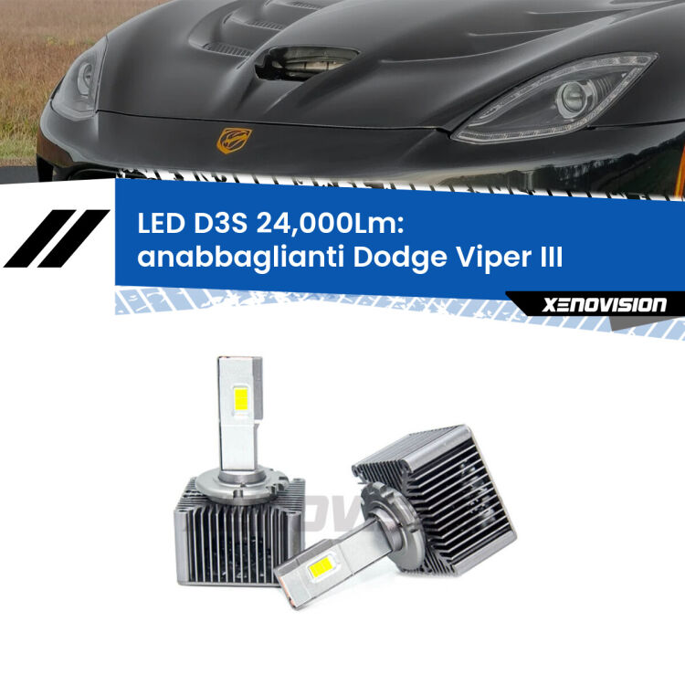 0 Anabbaglianti LED D3S per Dodge Viper III in poi 24,000Lumen Canbus <strong>Kit trasformazione a LED per fari xenon di serie Dodge Viper</strong> III in poi. Lampade <strong>D3S</strong> Plug&Play no-errori 24.000Lumen da Xenovision.