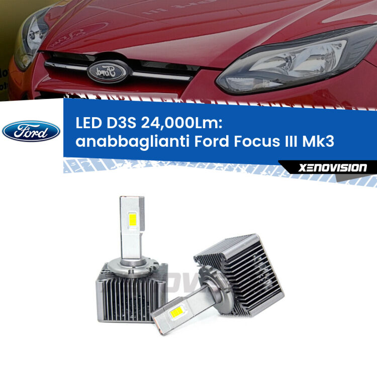<strong>Kit trasformazione a LED per fari xenon di serie Ford Focus III</strong> Mk3 2011 - 2014. Lampade <strong>D3S</strong> Plug&Play no-errori 24.000Lumen da Xenovision.