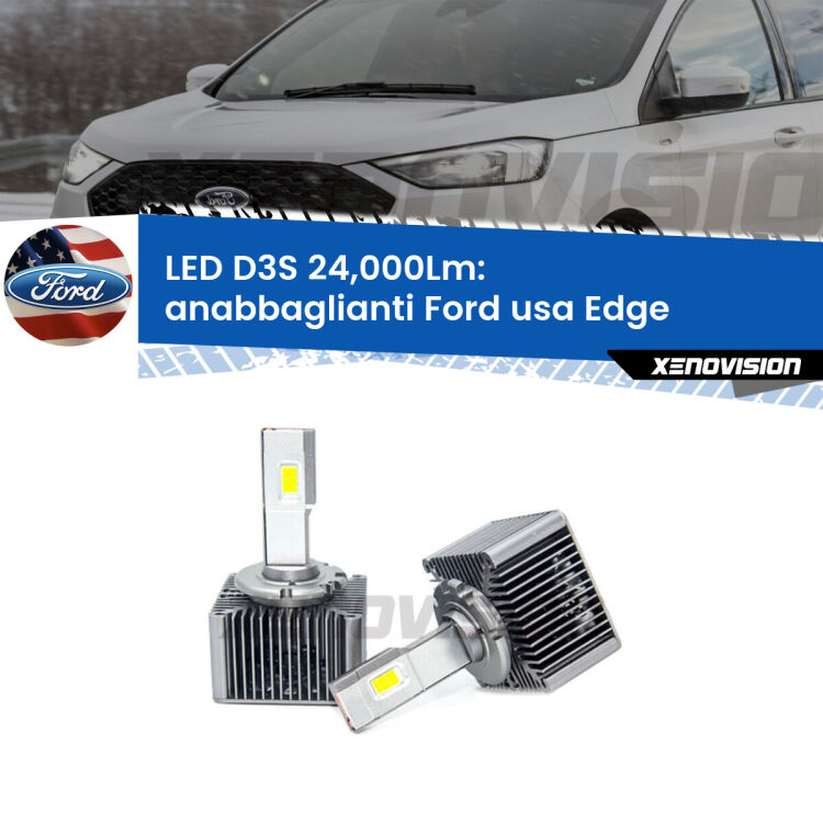 <strong>Kit trasformazione a LED per fari xenon di serie Ford usa Edge</strong>  2015 - 2018. Lampade <strong>D3S</strong> Plug&Play no-errori 24.000Lumen da Xenovision.