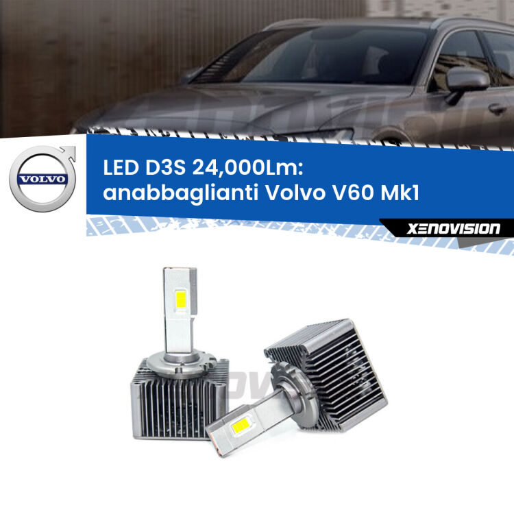 Anabbaglianti LED D3S per Volvo V60 Mk1 2010 - 2018 24,000Lumen Canbus <strong>Kit trasformazione a LED per fari xenon di serie Volvo V60</strong> Mk1 2010 - 2018. Lampade <strong>D3S</strong> Plug&Play no-errori 24.000Lumen da Xenovision.