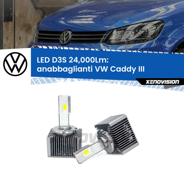 0 Anabbaglianti LED D3S per VW Caddy III 2004 - 2015 24,000Lumen Canbus <strong>Kit trasformazione a LED per fari xenon di serie VW Caddy III</strong> 2004 - 2015. Lampade <strong>D3S</strong> Plug&Play no-errori 24.000Lumen da Xenovision.