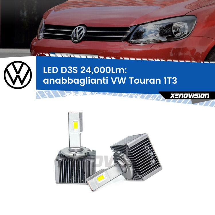 0 Anabbaglianti LED D3S per VW Touran 1T3 2010 - 2015 24,000Lumen Canbus <strong>Kit trasformazione a LED per fari xenon di serie VW Touran</strong> 1T3 2010 - 2015. Lampade <strong>D3S</strong> Plug&Play no-errori 24.000Lumen da Xenovision.