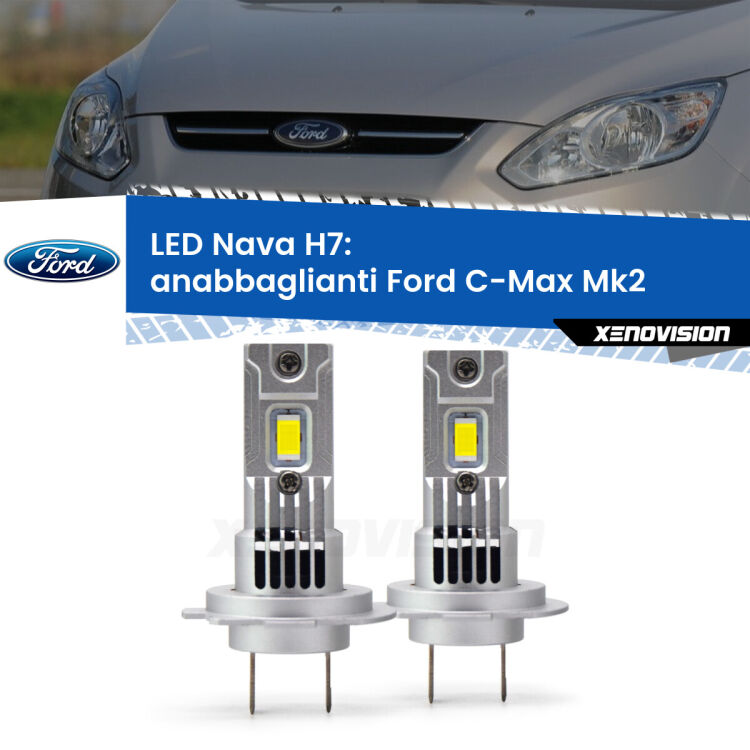Anabbaglianti LED Ford C-Max Mk2 2011 - 2019: H7 Nava <strong>Anabbaglianti LED no-spie per Ford C-Max</strong> Mk2 2011 - 2019. Coppia lampade <strong>H7</strong> modello Nava canbus, raffreddate a ventola.