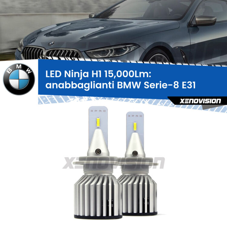 <strong>Kit anabbaglianti LED specifico per BMW Serie-8</strong> E31 1990 - 1999. Lampade <strong>H1</strong> Canbus da 15.000Lumen di luminosità modello Ninja Xenovision.