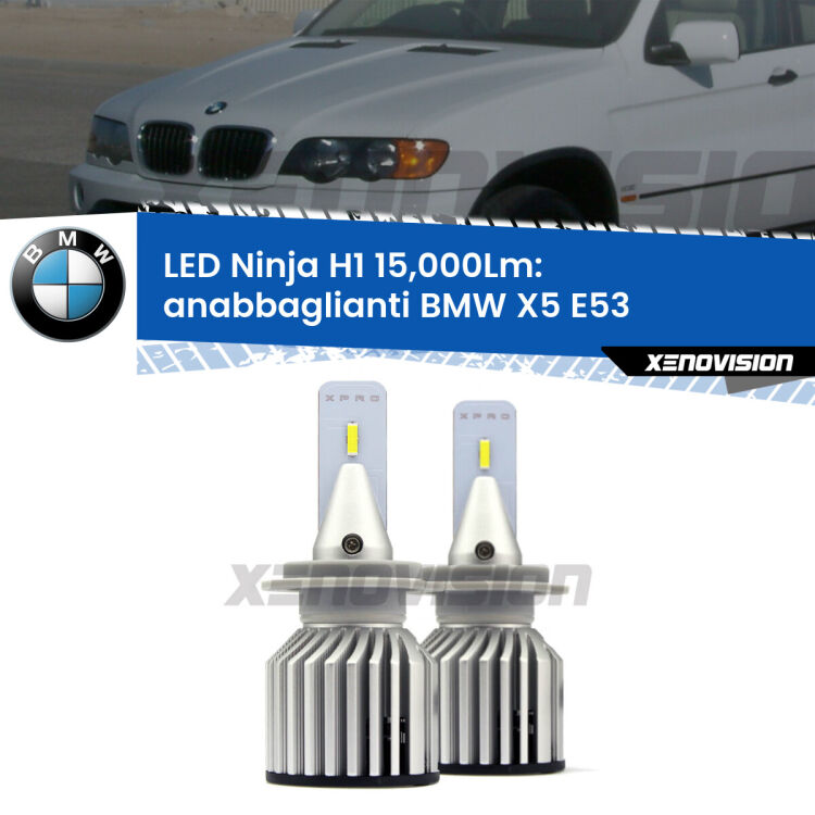 <strong>Kit anabbaglianti LED specifico per BMW X5</strong> E53 2003 - 2005. Lampade <strong>H1</strong> Canbus da 15.000Lumen di luminosità modello Ninja Xenovision.