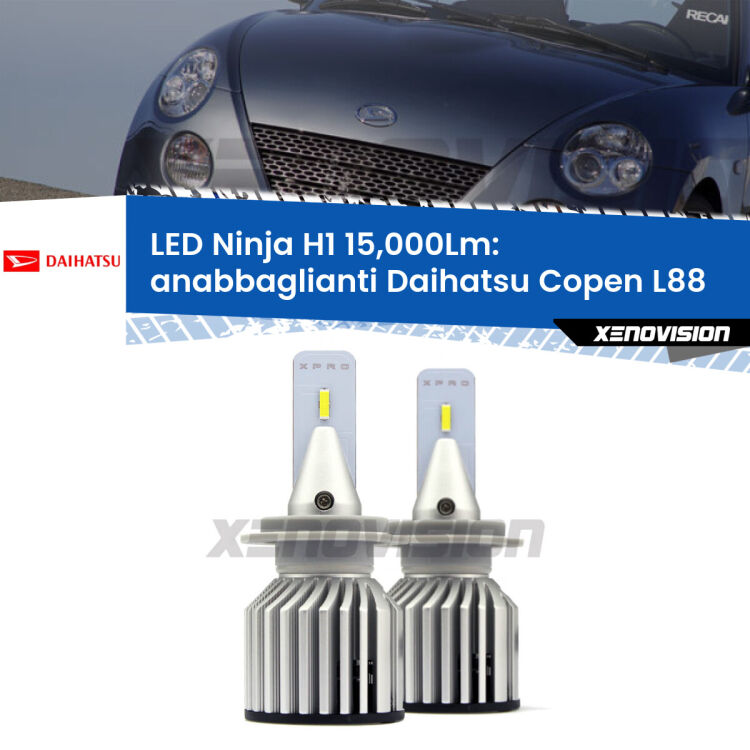 <strong>Kit anabbaglianti LED specifico per Daihatsu Copen</strong> L88 2003 - 2012. Lampade <strong>H1</strong> Canbus da 15.000Lumen di luminosità modello Ninja Xenovision.