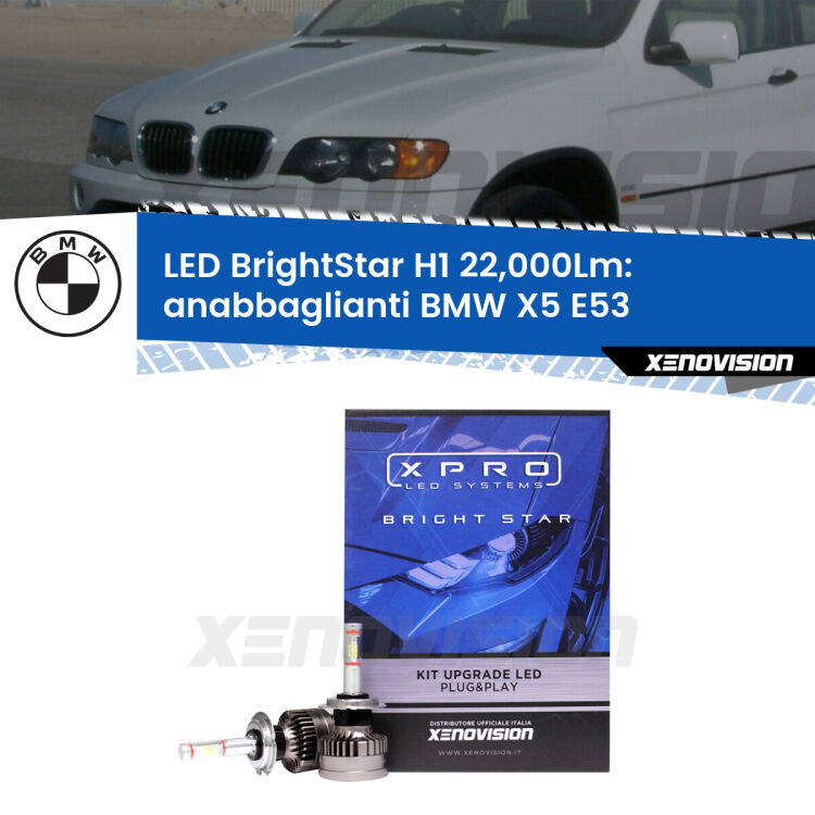 Anabbaglianti LED H1 22,000Lm per BMW X5 E53 2003 - 2005 <strong>Kit LED anabbaglianti per BMW X5</strong> E53 2003 - 2005. </strong>Due lampade Canbus H1 Brightstar da 22,000 Lumen. Qualità Massima.
