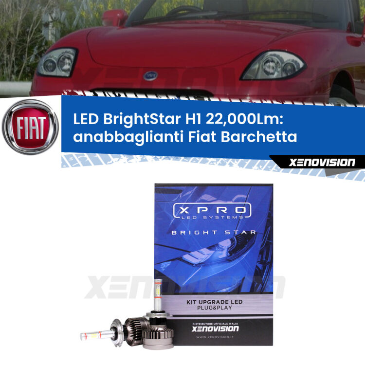 <strong>Kit LED anabbaglianti per Fiat Barchetta</strong>  1995 - 2005. </strong>Due lampade Canbus H1 Brightstar da 22,000 Lumen. Qualità Massima.