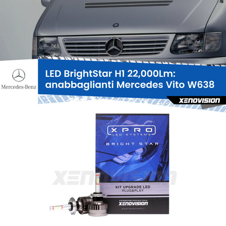 0 Anabbaglianti LED H1 22,000Lm per Mercedes Vito W638 1996 - 2003 <strong>Kit LED anabbaglianti per Mercedes Vito</strong> W638 1996 - 2003. </strong>Due lampade Canbus H1 Brightstar da 22,000 Lumen. Qualità Massima.