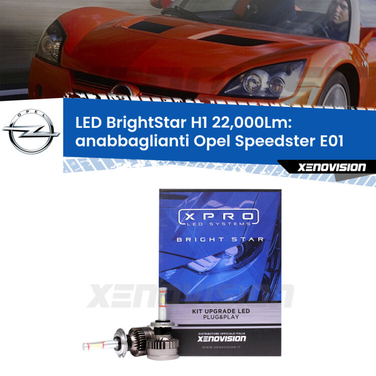 <strong>Kit LED anabbaglianti per Opel Speedster</strong> E01 2000 - 2006. </strong>Due lampade Canbus H1 Brightstar da 22,000 Lumen. Qualità Massima.