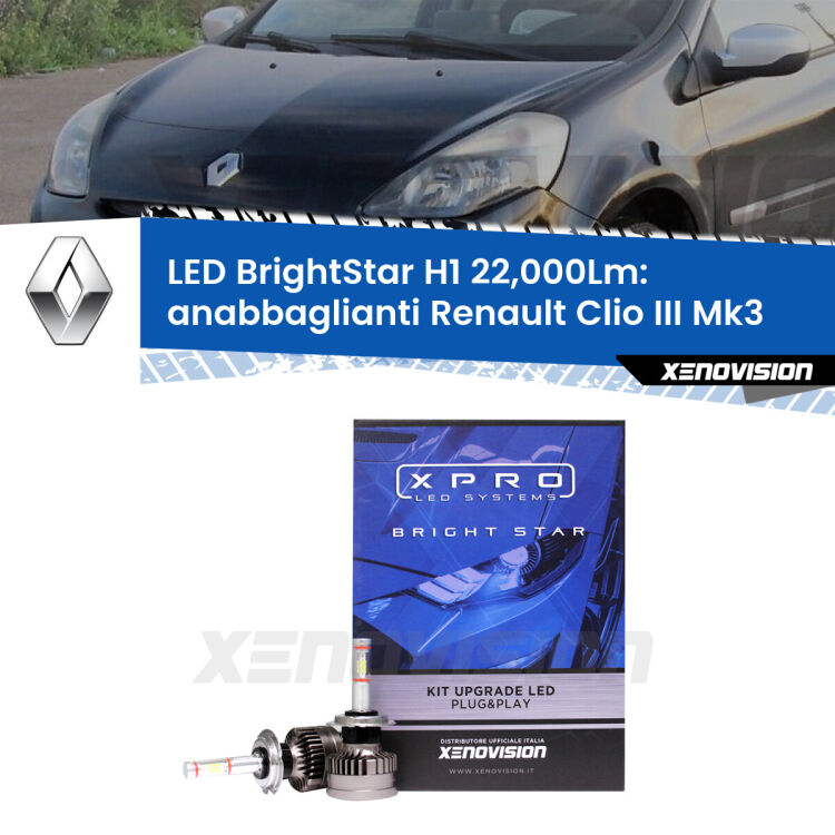 <strong>Kit LED anabbaglianti per Renault Clio III</strong> Mk3 2005 - 2011. </strong>Due lampade Canbus H1 Brightstar da 22,000 Lumen. Qualità Massima.