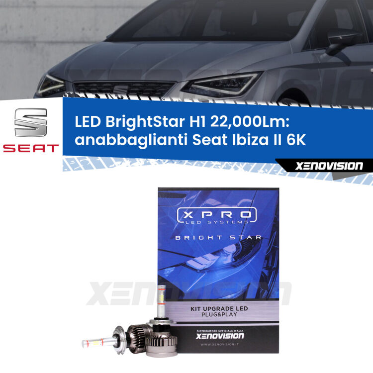 <strong>Kit LED anabbaglianti per Seat Ibiza II</strong> 6K prima serie. </strong>Due lampade Canbus H1 Brightstar da 22,000 Lumen. Qualità Massima.