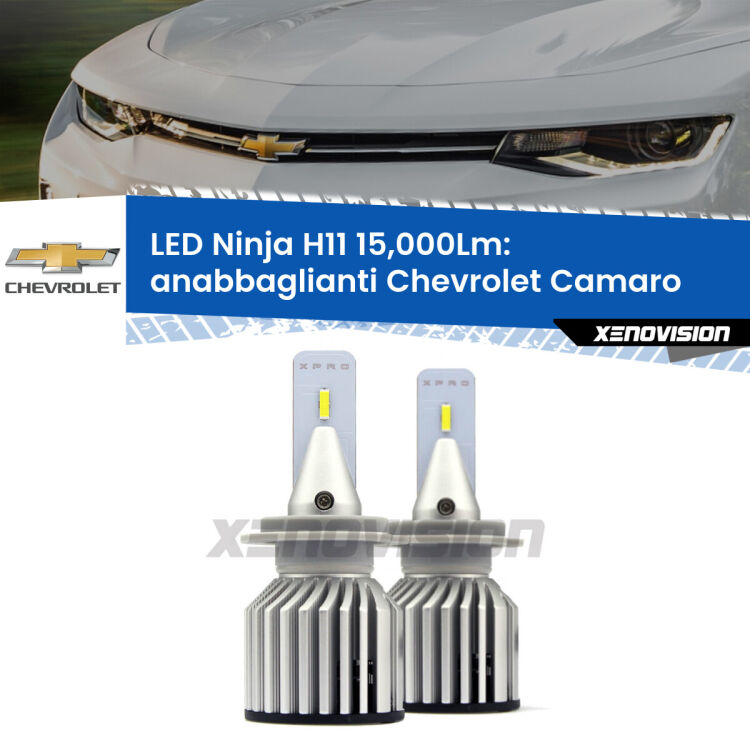 <strong>Kit anabbaglianti LED specifico per Chevrolet Camaro</strong>  2015 in poi. Lampade <strong>H11</strong> Canbus da 15.000Lumen di luminosità modello Ninja Xenovision.