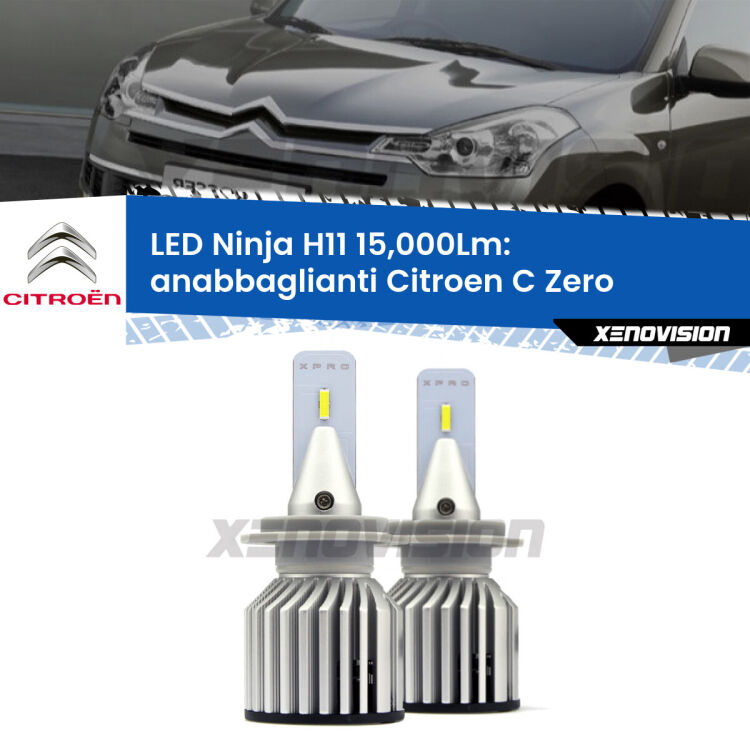 <strong>Kit anabbaglianti LED specifico per Citroen C Zero</strong>  2010 - 2019. Lampade <strong>H11</strong> Canbus da 15.000Lumen di luminosità modello Ninja Xenovision.
