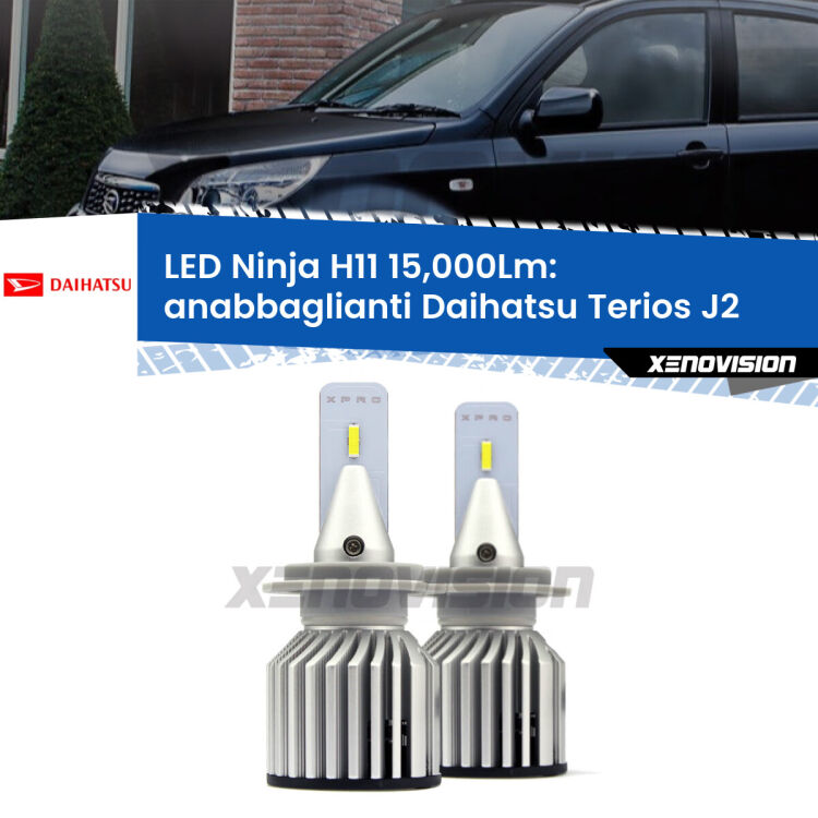 <strong>Kit anabbaglianti LED specifico per Daihatsu Terios</strong> J2 a parabola doppia. Lampade <strong>H11</strong> Canbus da 15.000Lumen di luminosità modello Ninja Xenovision.