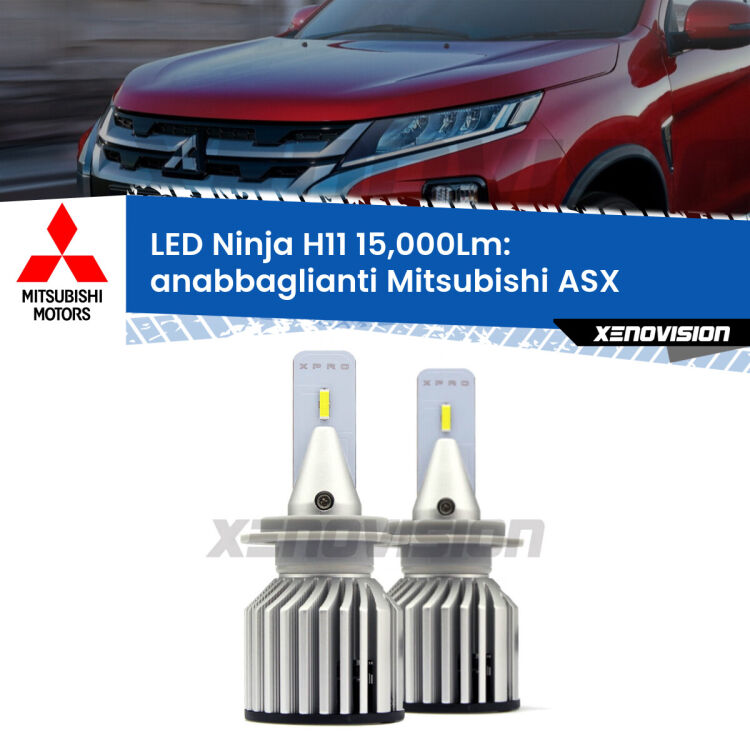 <strong>Kit anabbaglianti LED specifico per Mitsubishi ASX</strong>  2010 - 2015. Lampade <strong>H11</strong> Canbus da 15.000Lumen di luminosità modello Ninja Xenovision.