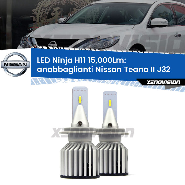 <strong>Kit anabbaglianti LED specifico per Nissan Teana II</strong> J32 2008 - 2013. Lampade <strong>H11</strong> Canbus da 15.000Lumen di luminosità modello Ninja Xenovision.
