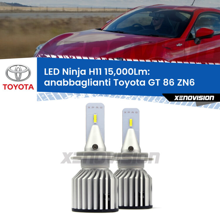 <strong>Kit anabbaglianti LED specifico per Toyota GT 86</strong> ZN6 2012 - 2020. Lampade <strong>H11</strong> Canbus da 15.000Lumen di luminosità modello Ninja Xenovision.