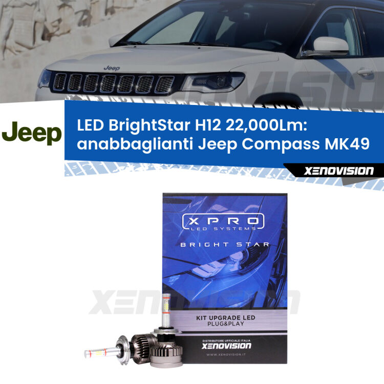 <strong>Kit LED anabbaglianti per Jeep Compass</strong> MK49 2011 - 2016. </strong>Coppia lampade Canbus H11 Brightstar da 22,000 Lumen. Qualità Massima.