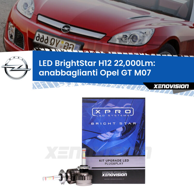 <strong>Kit LED anabbaglianti per Opel GT</strong> M07 2007 - 2011. </strong>Coppia lampade Canbus H11 Brightstar da 22,000 Lumen. Qualità Massima.