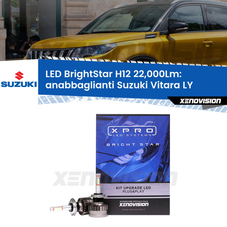 <strong>Kit LED anabbaglianti per Suzuki Vitara</strong> LY 2015 in poi. </strong>Coppia lampade Canbus H11 Brightstar da 22,000 Lumen. Qualità Massima.