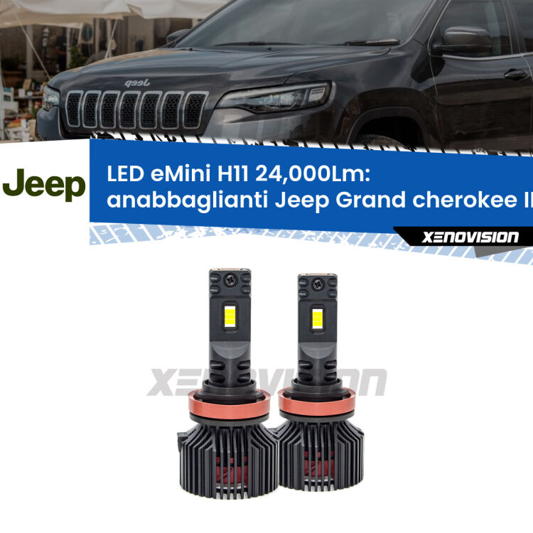 <strong>Kit anabbaglianti LED specifico per Jeep Grand cherokee III</strong> WK 2005 - 2010. Lampade <strong>H11</strong> Canbus compatte da 24.000Lumen Eagle Mini Xenovision.