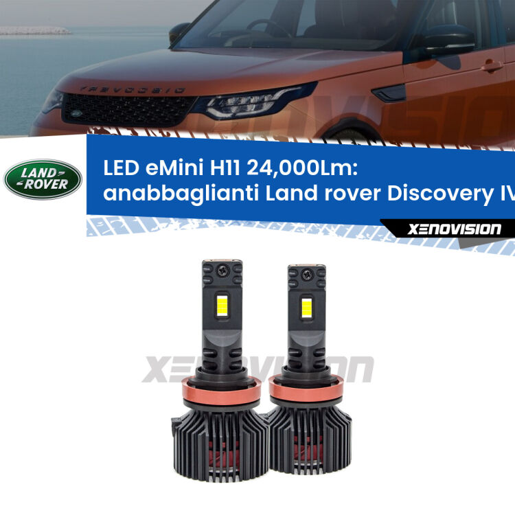 <strong>Kit anabbaglianti LED specifico per Land rover Discovery IV</strong> L319 restyling. Lampade <strong>H11</strong> Canbus compatte da 24.000Lumen Eagle Mini Xenovision.