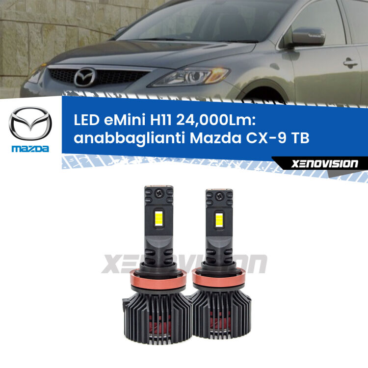 <strong>Kit anabbaglianti LED specifico per Mazda CX-9</strong> TB 2006 - 2015. Lampade <strong>H11</strong> Canbus compatte da 24.000Lumen Eagle Mini Xenovision.