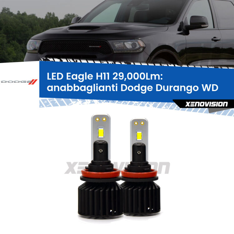 <strong>Kit anabbaglianti LED specifico per Dodge Durango</strong> WD lenticolari. Lampade <strong>H11</strong> Canbus da 29.000Lumen di luminosità modello Eagle Xenovision.