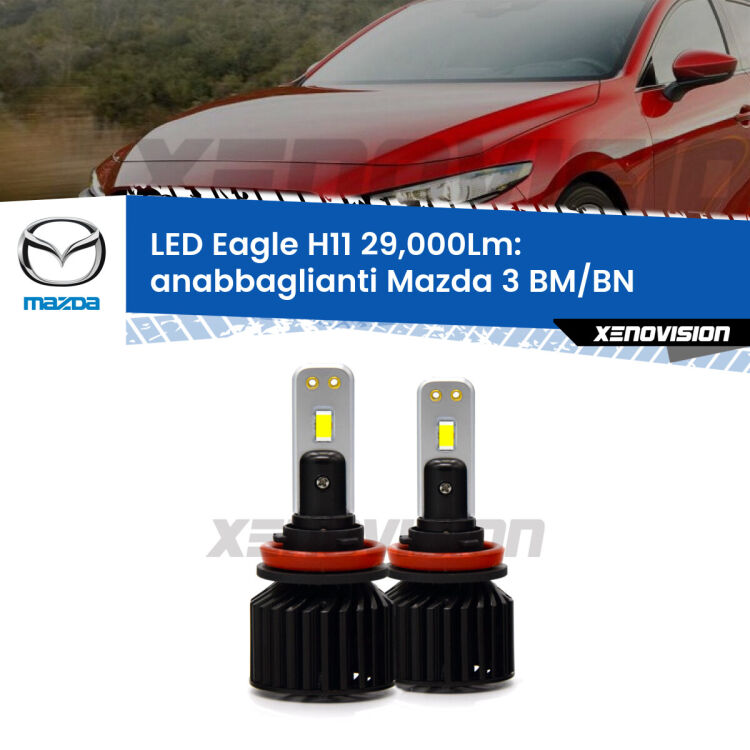 <strong>Kit anabbaglianti LED specifico per Mazda 3</strong> BM/BN 2013 - 2018. Lampade <strong>H11</strong> Canbus da 29.000Lumen di luminosità modello Eagle Xenovision.