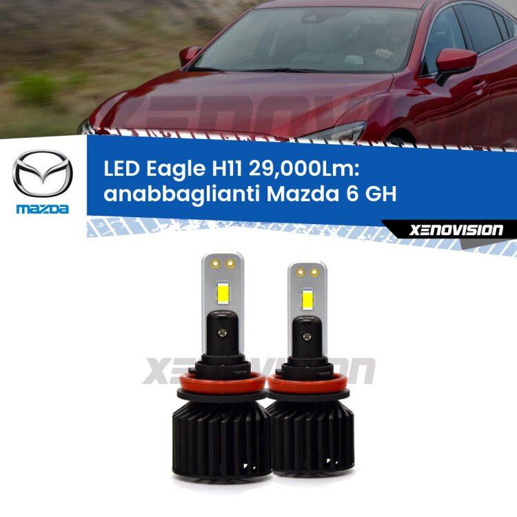 <strong>Kit anabbaglianti LED specifico per Mazda 6</strong> GH 2007 - 2013. Lampade <strong>H11</strong> Canbus da 29.000Lumen di luminosità modello Eagle Xenovision.
