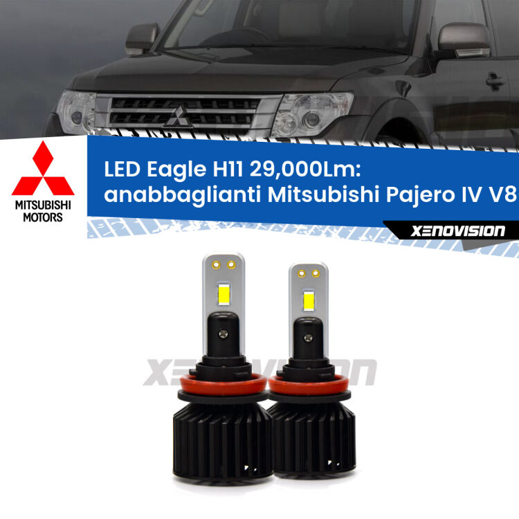 Anabbaglianti LED H11 29,000Lm per Mitsubishi Pajero IV V80 2007 - 2021 <strong>Kit anabbaglianti LED specifico per Mitsubishi Pajero IV</strong> V80 2007 - 2021. Lampade <strong>H11</strong> Canbus da 29.000Lumen di luminosità modello Eagle Xenovision.