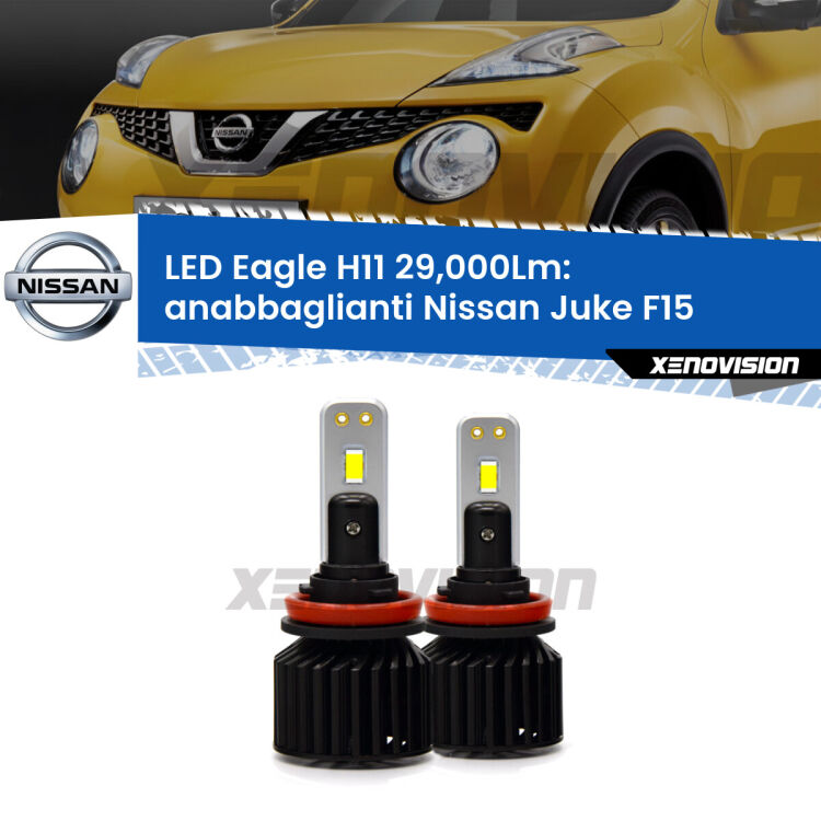 Anabbaglianti LED H11 29,000Lm per Nissan Juke F15 2014 - 2018 <strong>Kit anabbaglianti LED specifico per Nissan Juke</strong> F15 2014 - 2018. Lampade <strong>H11</strong> Canbus da 29.000Lumen di luminosità modello Eagle Xenovision.