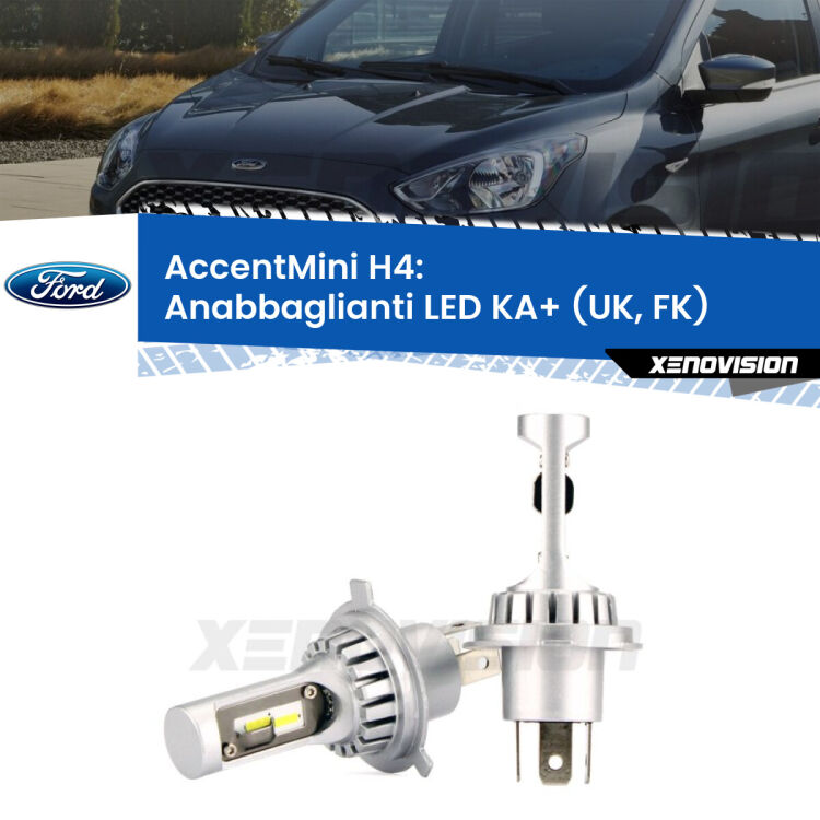 Lampade <strong>LED H4 per Anabbaglianti Ford KA+ (Mk3) 2014 - 2018.</strong> Coppia lampade senza ventola e ultracompatte per installazioni in fari senza spazi.