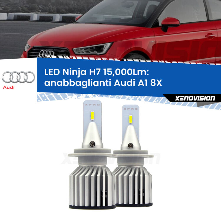 <strong>Kit anabbaglianti LED specifico per Audi A1</strong> 8X 2010 - 2018. Lampade <strong>H7</strong> Canbus da 15.000Lumen di luminosità modello Ninja Xenovision.
