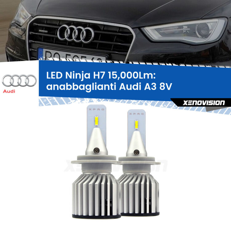 <strong>Kit anabbaglianti LED specifico per Audi A3</strong> 8V 2013 - 2016. Lampade <strong>H7</strong> Canbus da 15.000Lumen di luminosità modello Ninja Xenovision.