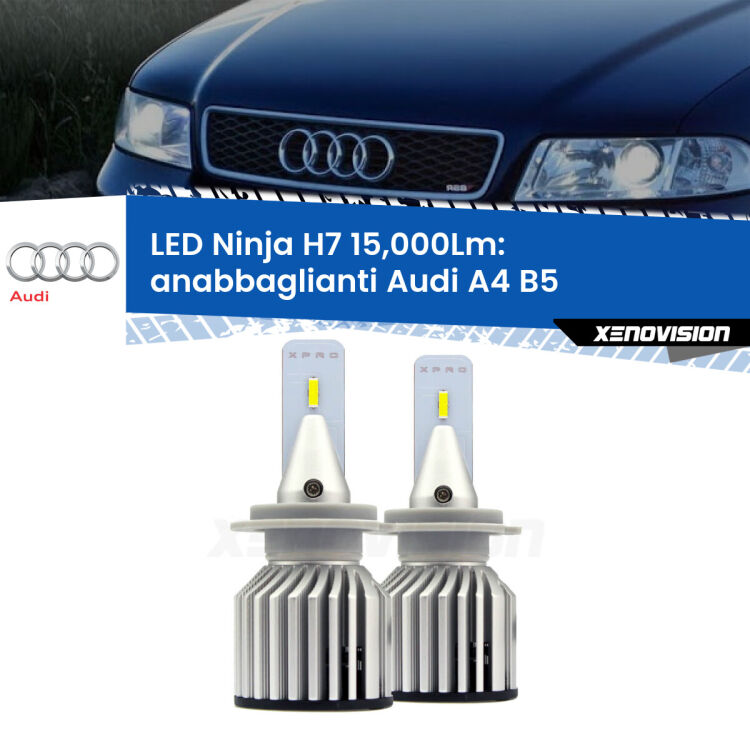 <strong>Kit anabbaglianti LED specifico per Audi A4</strong> B5 a parabola doppia. Lampade <strong>H7</strong> Canbus da 15.000Lumen di luminosità modello Ninja Xenovision.