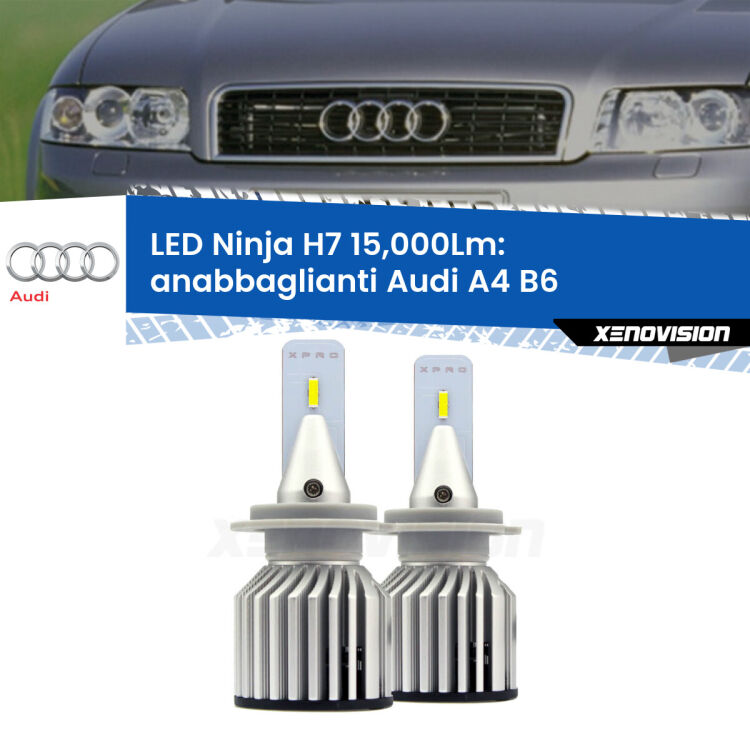 <strong>Kit anabbaglianti LED specifico per Audi A4</strong> B6 2000 - 2004. Lampade <strong>H7</strong> Canbus da 15.000Lumen di luminosità modello Ninja Xenovision.