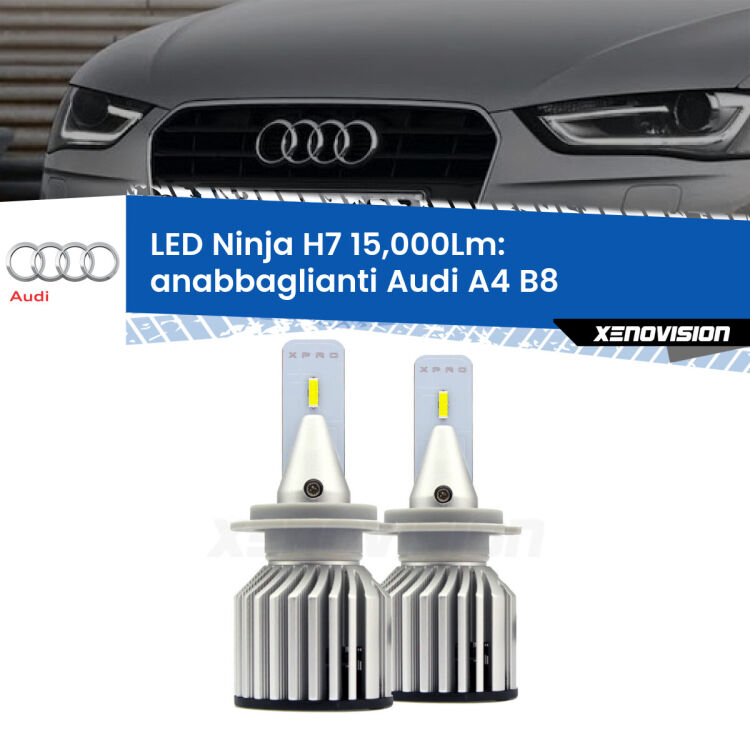 <strong>Kit anabbaglianti LED specifico per Audi A4</strong> B8 2007 - 2015. Lampade <strong>H7</strong> Canbus da 15.000Lumen di luminosità modello Ninja Xenovision.