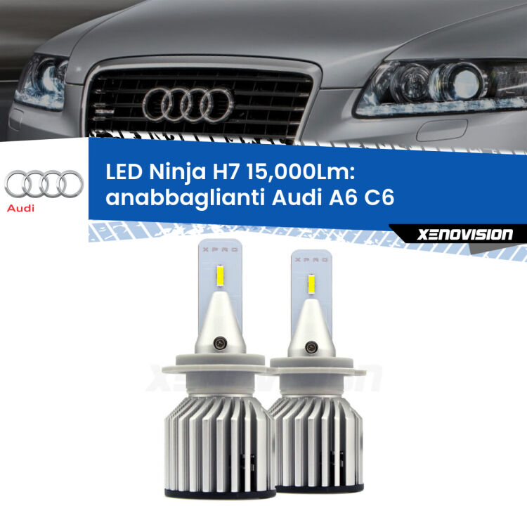 <strong>Kit anabbaglianti LED specifico per Audi A6</strong> C6 2004 - 2011. Lampade <strong>H7</strong> Canbus da 15.000Lumen di luminosità modello Ninja Xenovision.