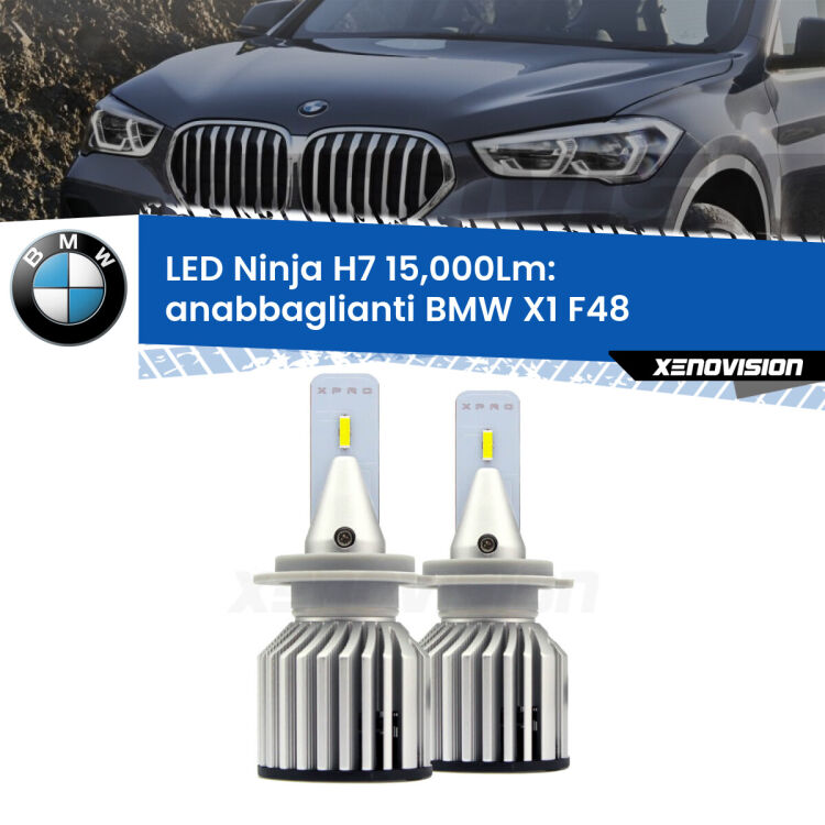 <strong>Kit anabbaglianti LED specifico per BMW X1</strong> F48 2016 - 2021. Lampade <strong>H7</strong> Canbus da 15.000Lumen di luminosità modello Ninja Xenovision.