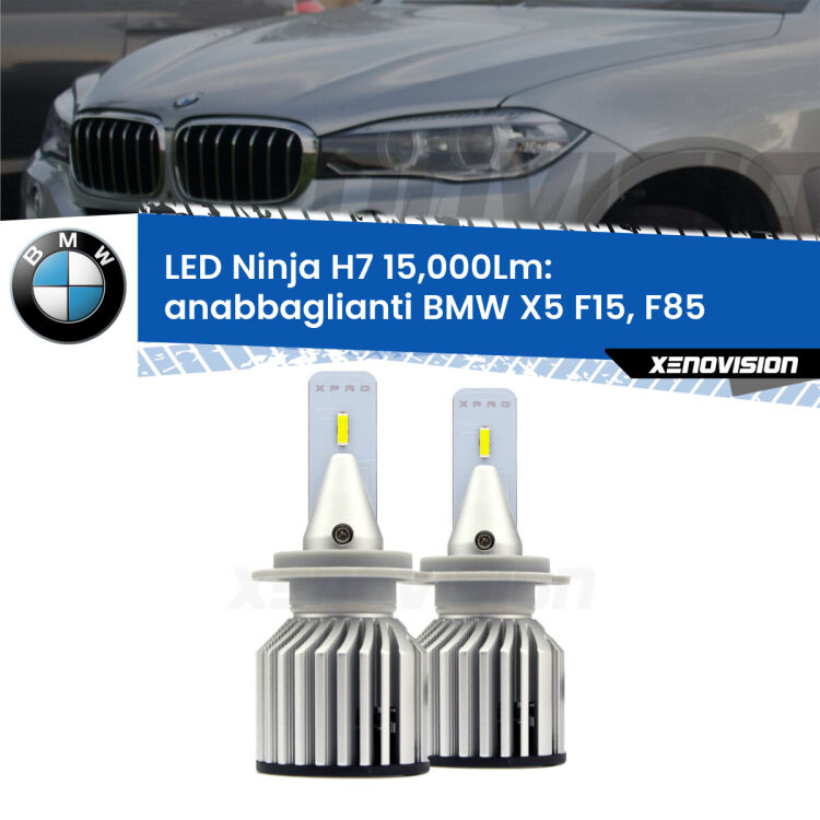 <strong>Kit anabbaglianti LED specifico per BMW X5</strong> F15, F85 2014 - 2018. Lampade <strong>H7</strong> Canbus da 15.000Lumen di luminosità modello Ninja Xenovision.