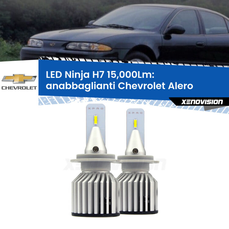 <strong>Kit anabbaglianti LED specifico per Chevrolet Alero</strong>  1999 - 2004. Lampade <strong>H7</strong> Canbus da 15.000Lumen di luminosità modello Ninja Xenovision.