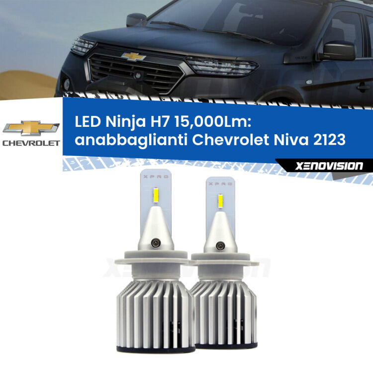 <strong>Kit anabbaglianti LED specifico per Chevrolet Niva</strong> 2123 2002 - 2009. Lampade <strong>H7</strong> Canbus da 15.000Lumen di luminosità modello Ninja Xenovision.
