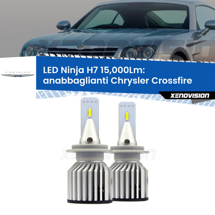 <strong>Kit anabbaglianti LED specifico per Chrysler Crossfire</strong>  2003 - 2007. Lampade <strong>H7</strong> Canbus da 15.000Lumen di luminosità modello Ninja Xenovision.