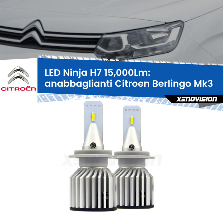 <strong>Kit anabbaglianti LED specifico per Citroen Berlingo</strong> Mk3 Enterprise. Lampade <strong>H7</strong> Canbus da 15.000Lumen di luminosità modello Ninja Xenovision.