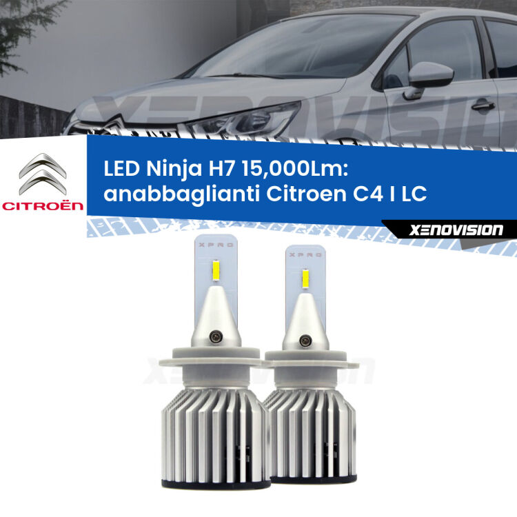<strong>Kit anabbaglianti LED specifico per Citroen C4 I</strong> LC 2004 - 2011. Lampade <strong>H7</strong> Canbus da 15.000Lumen di luminosità modello Ninja Xenovision.